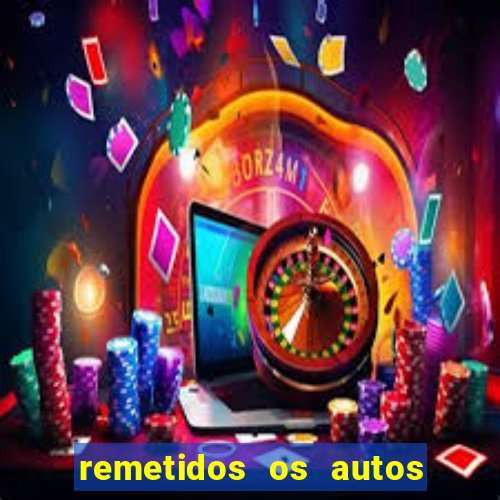 remetidos os autos para contadoria quanto tempo demora